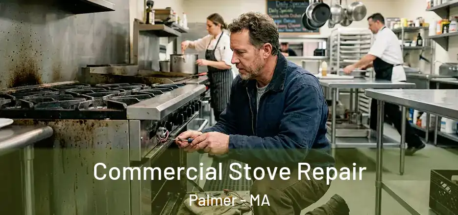  Commercial Stove Repair Palmer - MA