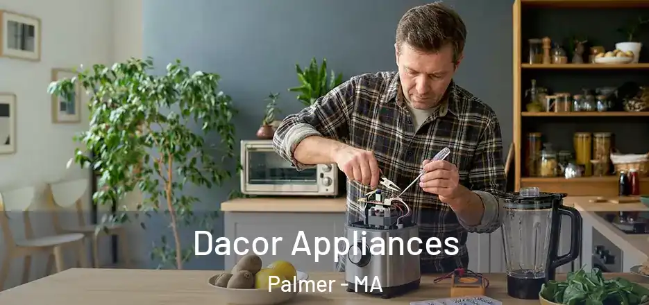  Dacor Appliances Palmer - MA