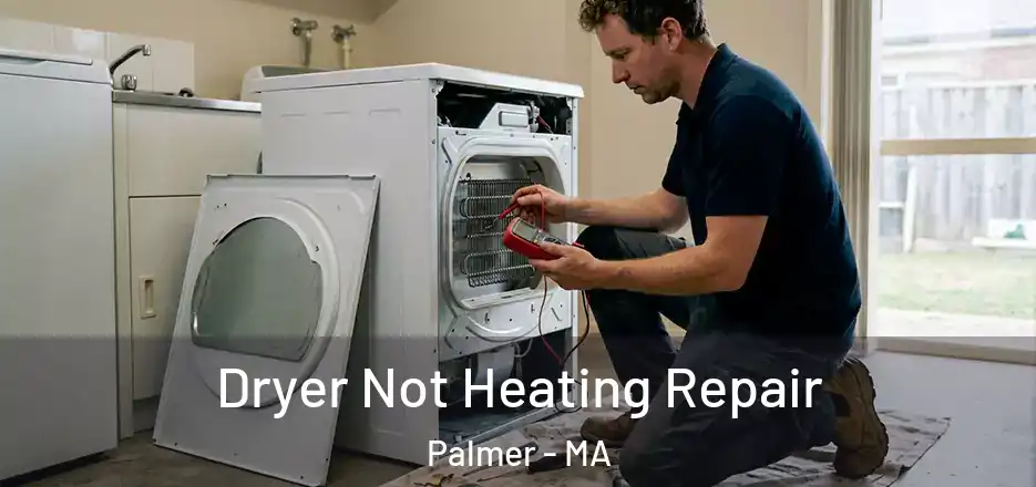  Dryer Not Heating Repair Palmer - MA