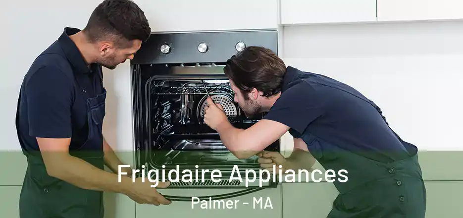  Frigidaire Appliances Palmer - MA