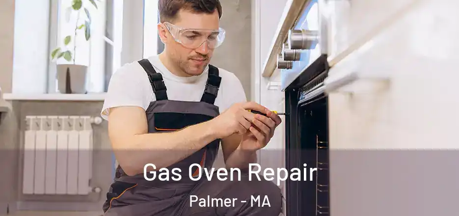Gas Oven Repair Palmer - MA