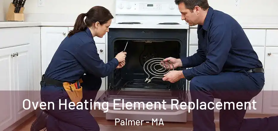 Oven Heating Element Replacement Palmer - MA