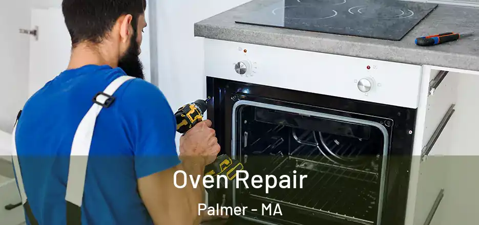 Oven Repair Palmer - MA