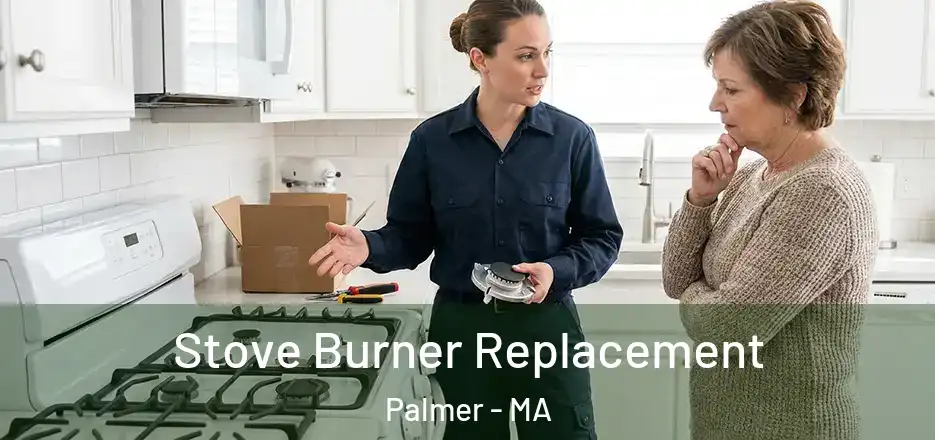  Stove Burner Replacement Palmer - MA
