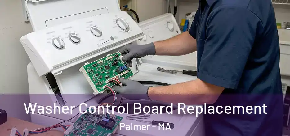  Washer Control Board Replacement Palmer - MA